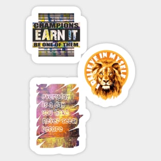 motivational quotes sticker, Champions earn it, I believe in myself Sticker